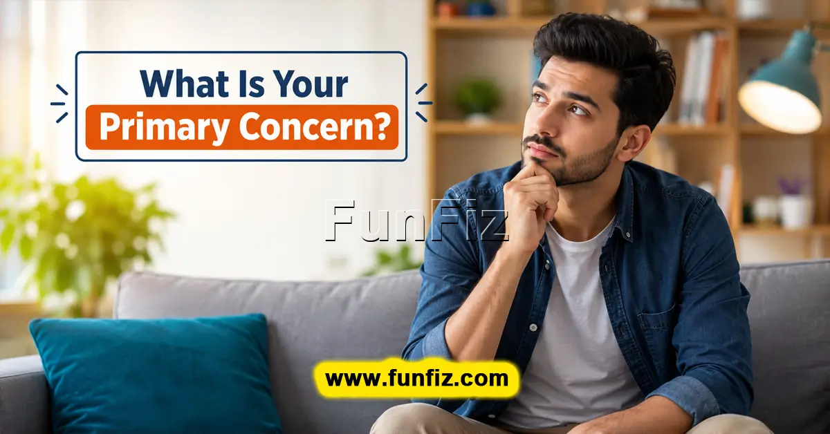 What Is Your Primary Concern? Discover Your Main Life Worry